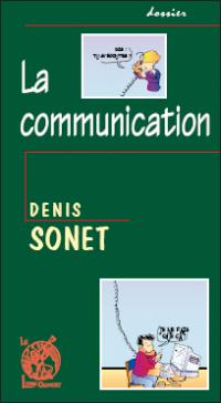 LA COMMUNICATION Denis Sonet